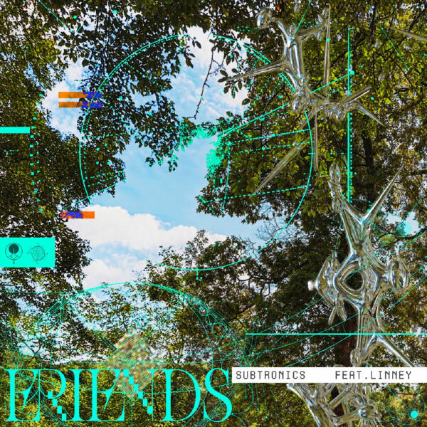 Subtronics, Linney - Friends (feat. Linney)