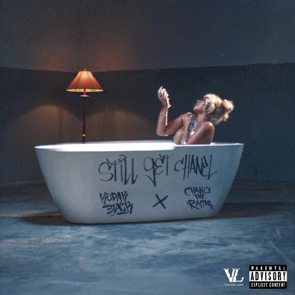 Kodak Black, Chance The Rapper - Still Get Chanel (feat. Chance The Rapper)