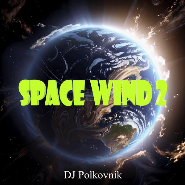 DJ Polkovnik - Space Wind 2