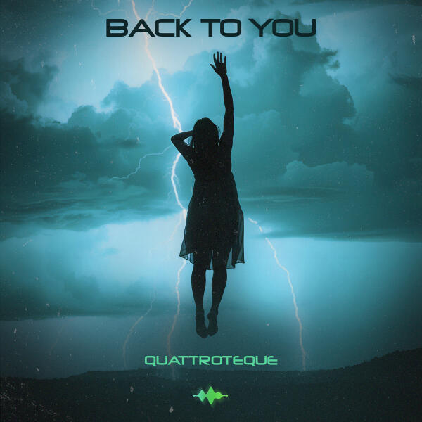 Quattroteque - Back to You