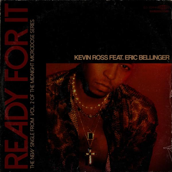 Kevin Ross, Eric Bellinger - Ready For It