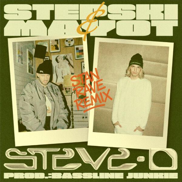 Stepski, Mayot, Bassline Junkie, Stan Rave - Steve O (Remix)