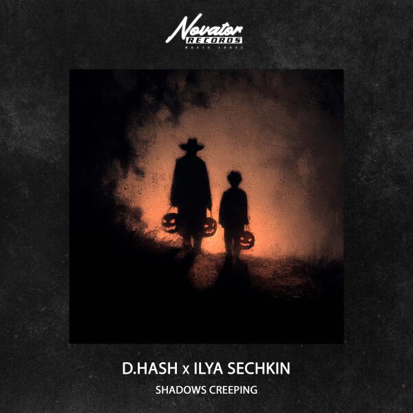 D.HASH, ILYA SECHKIN - Shadows Creeping
