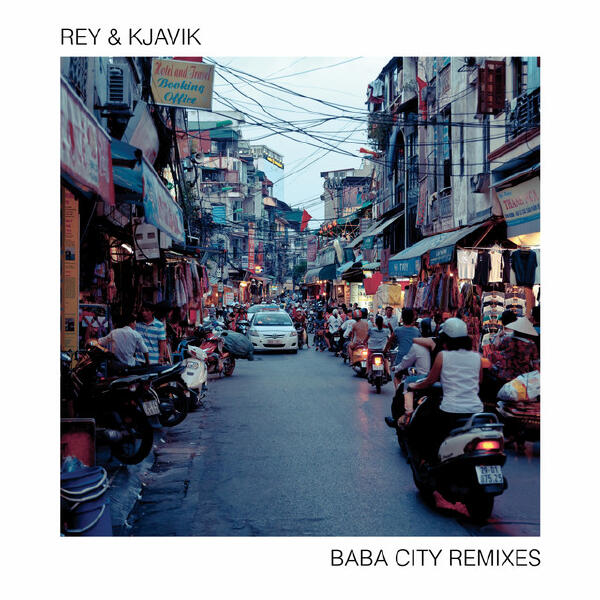 Rey, Kjavik - Baba City - Rkadash Version