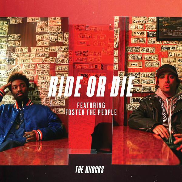 The Knocks, Foster The People - Ride or Die (feat. Foster the People)