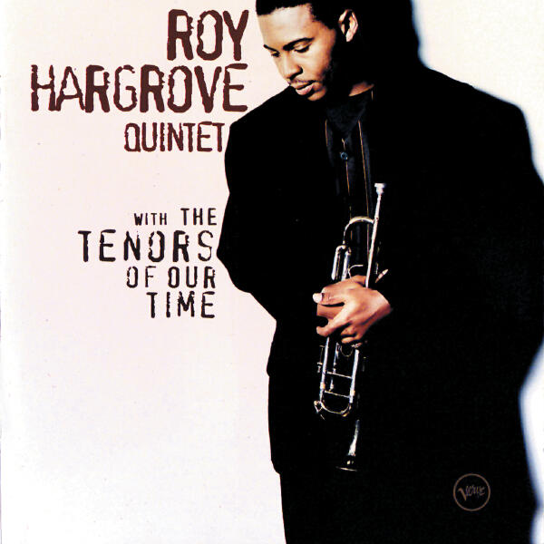 Roy Hargrove Quintet - Soppin' The Biscuit