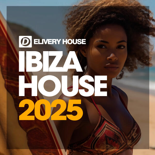  - Ibiza House 2025