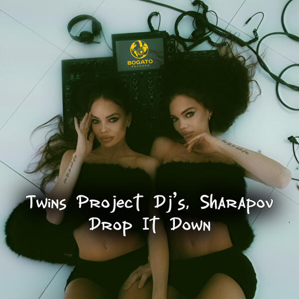 Twins Project DJ's, Sharapov - Drop It Down