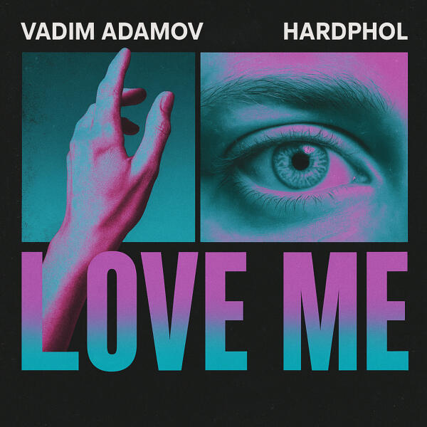 Vadim Adamov, Hardphol - Love Me