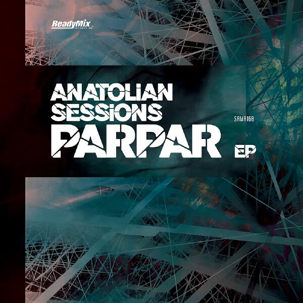 Anatolian Sessions - Parpar (Anatolian Dub Mix)