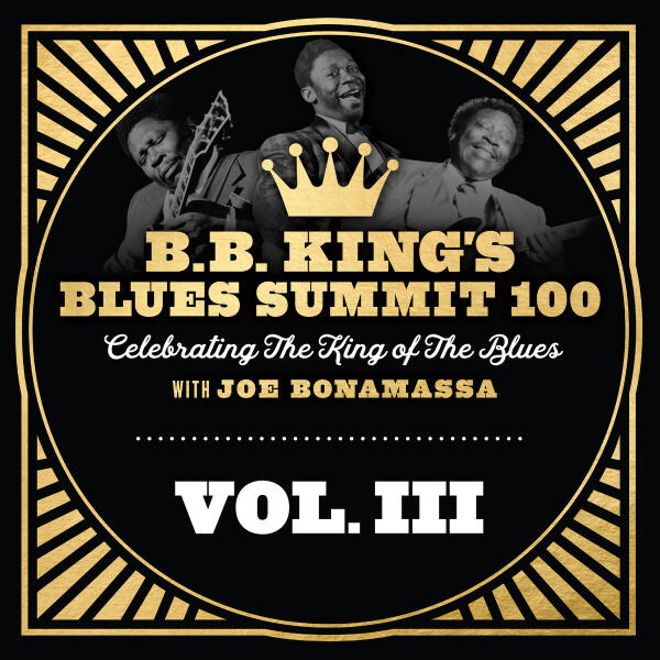 Joe Bonamassa - B.B. King's Blues Summit 100, Vol. III