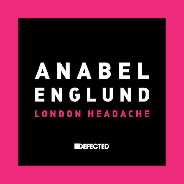 Anabel Englund - London Headache - Crookers Remix