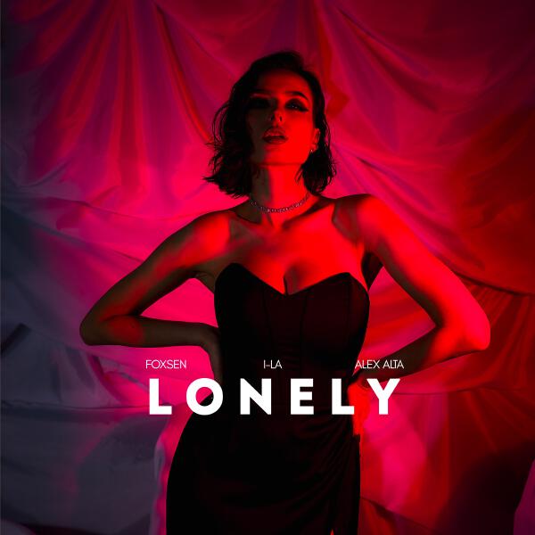 Foxsen, I-La, Alex Alta - Lonely