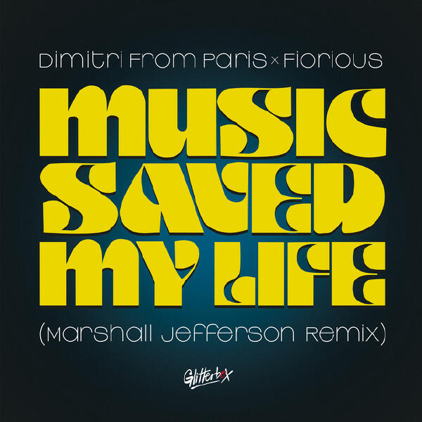 Fiorious, Dimitri from Paris, Marshall Jefferson - Music Saved My Life - Marshall Jefferson Extended Remix