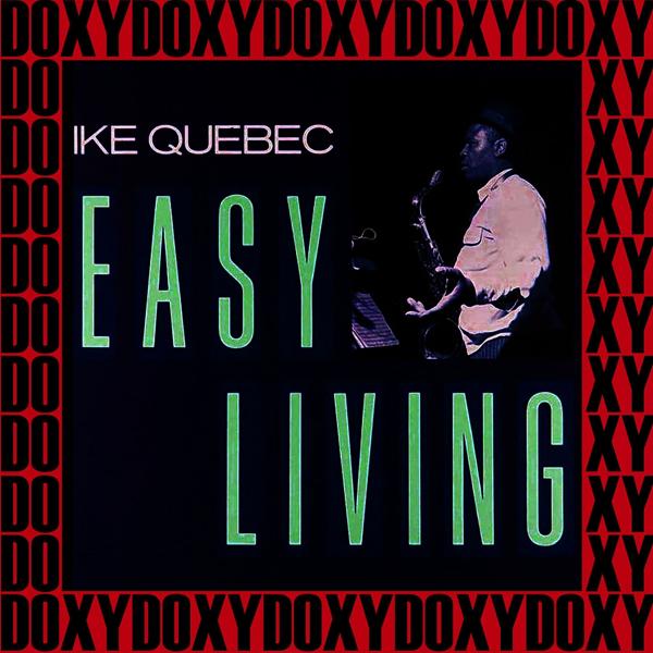 Ike Quebec - Easy Living