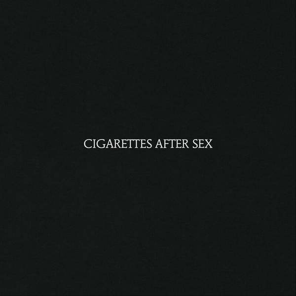 Cigarettes After Sex - Young & Dumb